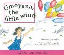 Umoyana, the Little Wind - Appleby, Sue; Bala, Buyiswa; Ciliza, Xolela; Galant, Sedick