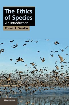 The Ethics of Species - Sandler, Ronald L.