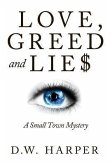 Love, Greed and Lie$