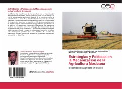 Estrategias y Políticas en la Mecanización de la Agricultura Mexicana - Regalado Negrete, Jaime Cuauhtemoc;T. Machado, Antonio Lilles;T. Machado, Roberto Lilles