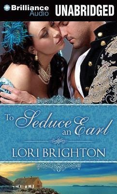 To Seduce an Earl - Brighton, Lori