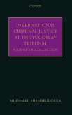 International Criminal Justice at the Yugoslav Tribunal