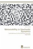 Metastability in Stochastic Dynamics