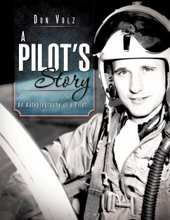 A Pilot's Story - Volz, Don