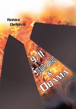 9/11, Stealth Jihad and Obama - Desilva, Rohini