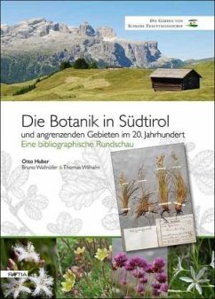 Die Botanik in Südtirol und angrenzenden Gebieten im 20. Jahrhundert - Die Botanik in Südtirol