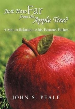 Just How Far from the Apple Tree? - Peale, John S.
