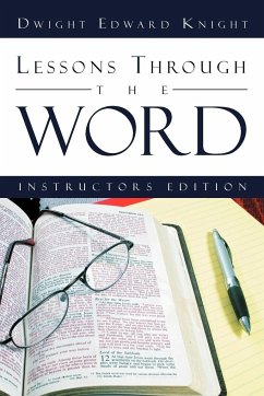 Lessons Through the Word - Knight, Dwight Edward