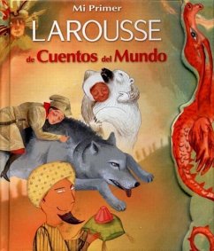 Mi 1er. Larousse de Los Cuentos del Mundo