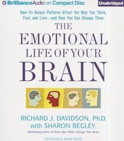 The Emotional Life of Your Brain: How Its Unique Patterns Affect the Way You Think, Feel, and Live - And How You Can Change Them - Davidson, Richard J.