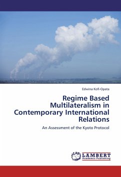 Regime Based Multilateralism in Contemporary International Relations - Kofi-Opata, Edwina