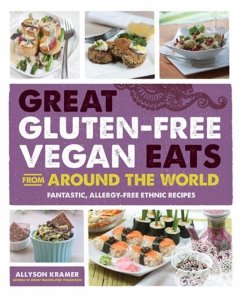 Great Gluten-Free Vegan Eats from Around the World - Kramer, Allyson