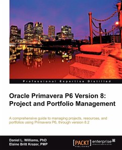 Oracle Primavera P6 Version 8 - Williams, Daniel; L. Williams, Daniel; Britt Krazer, Elaine