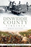 Dinwiddie County, Virginia:: A Brief History