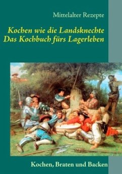 Kochen wie die Landsknechte