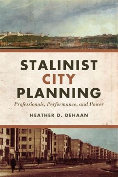 Stalinist City Planning - DeHaan, Heather