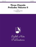 Three Chorale Preludes, Vol 2