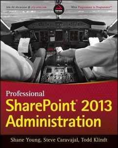 Professional SharePoint 2013 Administration - Young, Shane; Caravajal, Steve; Klindt, Todd