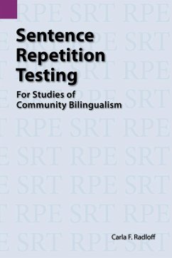 Sentence Repetition Testing for Studies of Community Bilingualism - Radloff, Carla