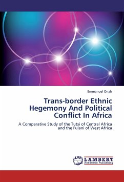 Trans-border Ethnic Hegemony And Political Conflict In Africa - Onah, Emmanuel