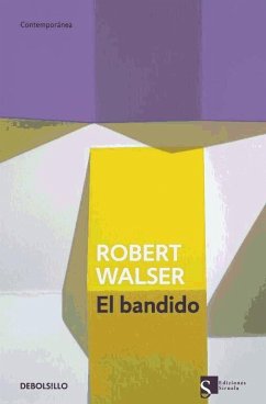 El bandido - Walser, Robert