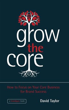 Grow the Core - Taylor, David