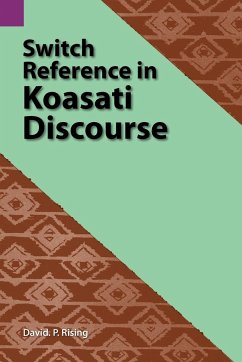 Switch Reference in Koasati Discourse - Rising, David P.