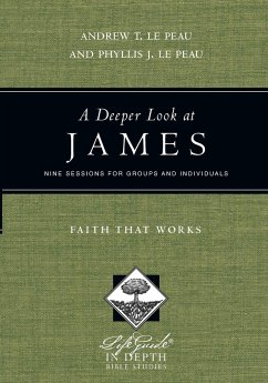 A Deeper Look at James - Le Peau, Andrew T; Le Peau, Phyllis J