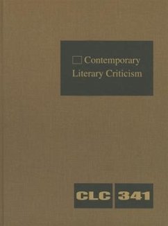 Contemporary Literary Criticism: Criticism of the Works of Today's Novelists, Poets, Playwrights, Short Story Writers, Scriptwriters, and Other Creati