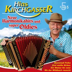 Neue Harmonikahits Und Super Oldies-Folge 5 - Kirchgasser,Hias