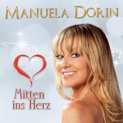 Mitten Ins Herz - Dorin,Manuela