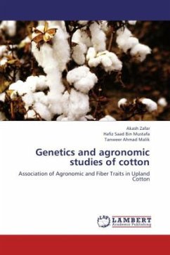 Genetics and agronomic studies of cotton - Bin Mustafa, Hafiz Saad;Zafar, Akash;Ahmad Malik, Tanweer