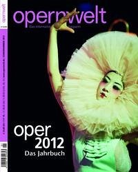 Opernwelt - Das Jahrbuch 2012