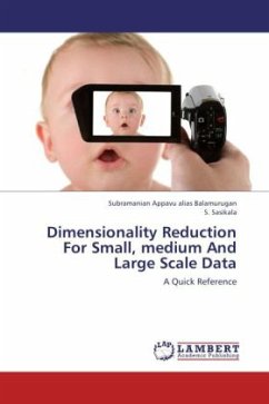 Dimensionality Reduction For Small, medium And Large Scale Data - Appavu, Subramanian alias Balamurugan;Sasikala, S.