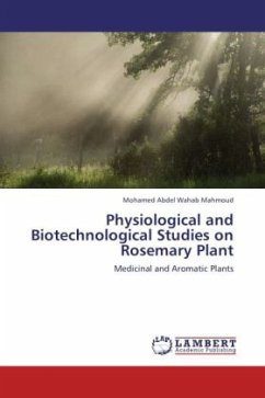 Physiological and Biotechnological Studies on Rosemary Plant