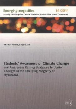 Students¿ Awareness of Climate Change and Awareness Raising Strategies for Junior Colleges in the Emerging Megacity of Hyderabad - Poldas, Bhaskar;Jain, Angela