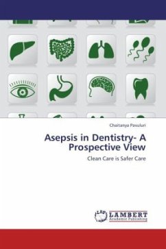 Asepsis in Dentistry- A Prospective View - Pavuluri, Chaitanya