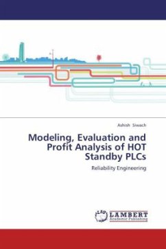 Modeling, Evaluation and Profit Analysis of HOT Standby PLCs