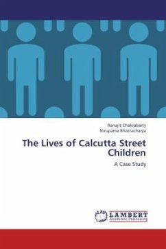 The Lives of Calcutta Street Children - Chakrabarty, Ranajit;Bhattacharya, Nirupama