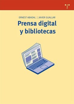 Prensa digital y bibliotecas - Abadal, Ernest; Guallar Delgado, Javier