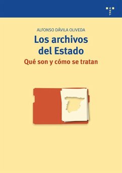Los archivos de estado : qué son y cómo se tratan - Dávila Oliveda, Alfonso
