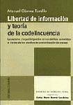 Libertad de información t teoría de la codelincuencia : (la autoría y la participación de los delitos cometidos a través de los medios de comunicación de masas) - Gómez Tomillo, Manuel