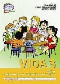 Vida 3. Guía. Libro de los catequistas de niños - Muñoz Ferrer, Julia; Martí Vilar, Manuel