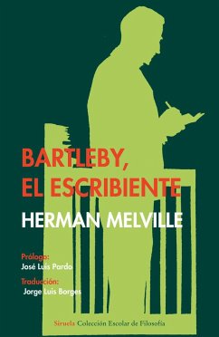 Bartleby, el escribiente - Melville, Herman; Borges, Jorge Luis; Pardo, José Luis; Sainz Benítez de Lugo, Lucía