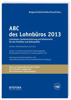 ABC des Lohnbüros 2013 Lohn- und Gehaltsabrechnung 2013 von A-Z. Lohnsteuer. Sozialversicherung. Mit Beiträgen zum Arbeitsrecht - Mader, Klaus, Detlef Perach und Werner Greilich