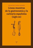 Líneas maestras de la gastronomía y culinaria españolas (siglo XX)