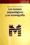 MUSEOS ARQUEOLOGICOS Y SU MUSEOGRAFIA,LOS