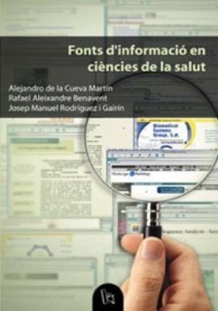 Fonts d'informació en ciències de la salut - Aleixandre Benavent, Rafael; Cueva Martín, Alejandro de la; Rodríguez i Gairin, Josep Manuel