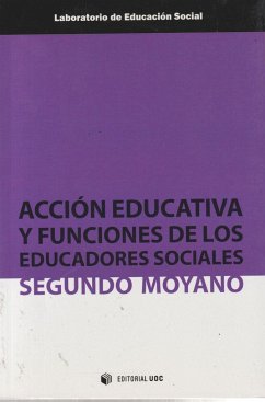 Acción educativa y funciones de los educadores sociales - Moyano Mangas, Segundo