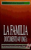 La familia : documento sobre la familia de las 40 organizaciones no gubernamentales presentado en Madrid el 26 de noviembre de 1994 en commemoración del Año internacional de la familia